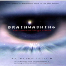 Brainwashing - The Science of Thought Control - Kathleen Taylor Brainwashing - The Science of Thought Control - Kathleen Taylor