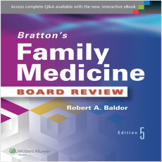 Bratton_s Family Medicine Board Review - Robert Baldor , 5E Bratton_s Family Medicine Board Review - Robert Baldor , 5E