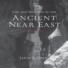 Louis Lawrence Orlin - Life and Thought in the Ancient Near East [Retail]