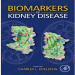 Biomarkers in Kidney Disease - Charles Edelstein , 1E